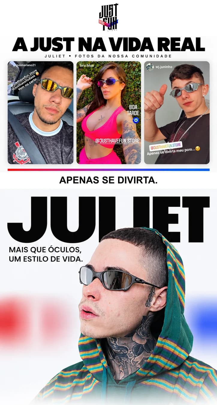 A Just na vida real: clientes usando o Juliet. Juliet, mais que óculos, um estilo de vida.